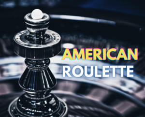 AmericanRouletteImg American roulette text with wheel in background