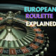 European roulette explained text with roulette wheel background